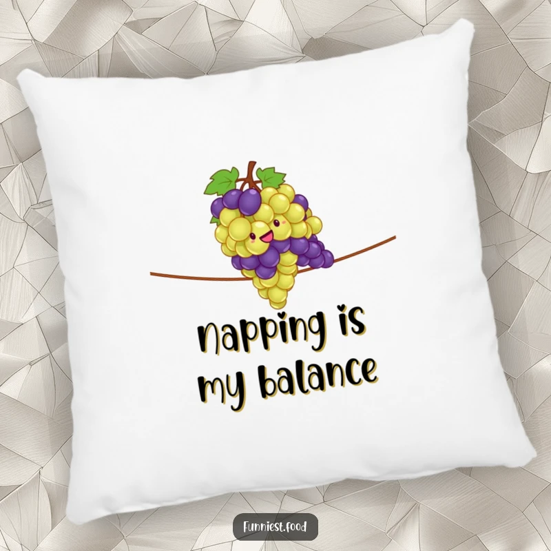 Funny pillow showcasing a giddy bunch of grapes balancing on a tightrope, offering soft comfort and quirky humor.