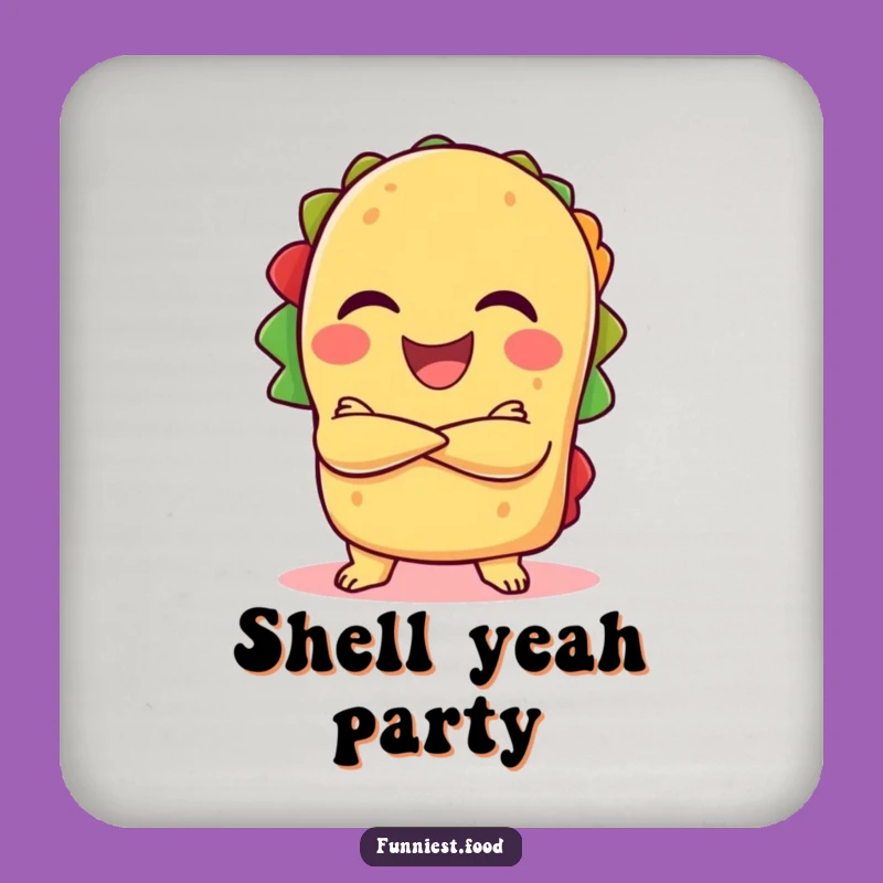 Funny Taco Laugh Coaster - Confident Taco Protecting Surfaces, Chic Funny Gift