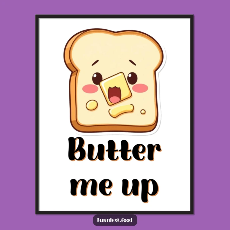 Funny Shocked Toast Poster: Hilarious Self-Butterin' Breakfast Art for Walls