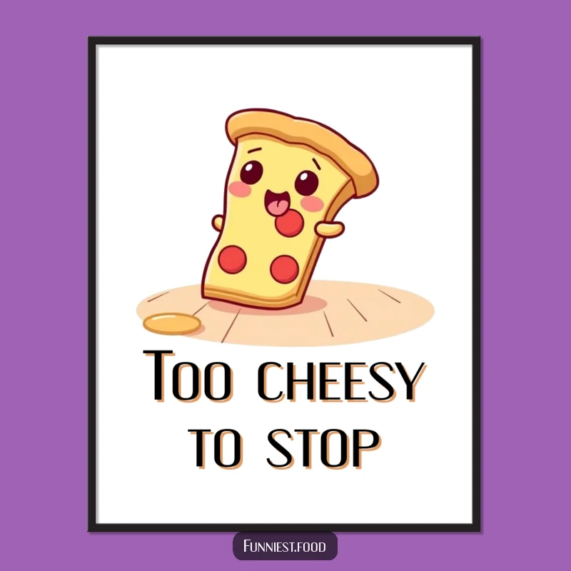 Funny Pizza Slice Poster: Add A Slice Of Humor To Your Walls