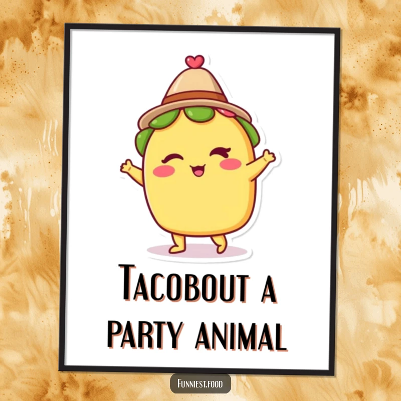 Funny Free Printable Wall Art: A winking taco character in a tiny hat, captured mid-dance.