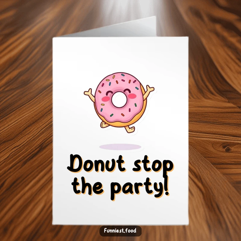 Funny Free Printable Birthday Card: A joyful donut character with colorful sprinkles jumping and dancing, spreading birthday cheer.