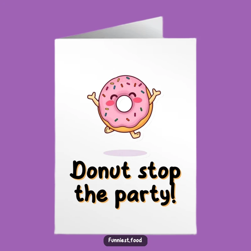 Free Printable Birthday Card: Dancing Donut, Sprinkle Fun, Funny Downloadable Gift