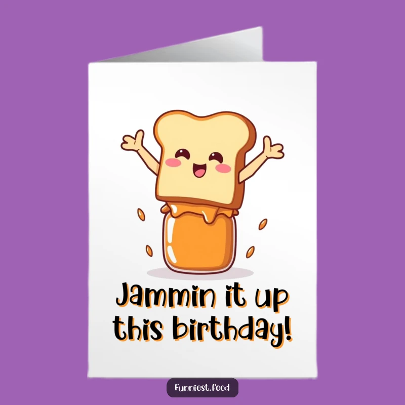 Free Printable Birthday Card: Funny Toast Jumping Jam Jar - Downloadable Humorous Greeting