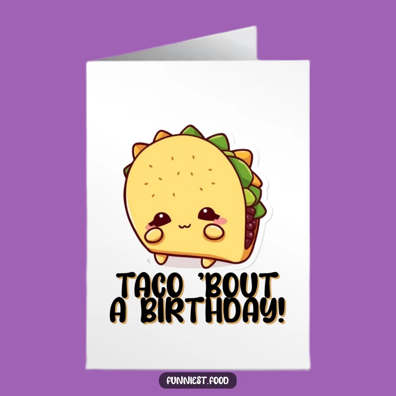 Free Printable Birthday Card: Shy Taco Birthday - Downloadable Humorous Greeting