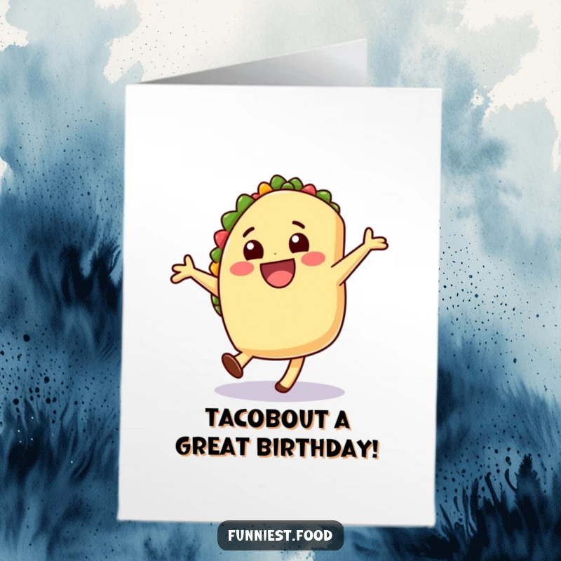 Funny Free Printable Birthday Card: A cheerful taco doing a cartwheel with excitement, perfect for a lively celebration.
