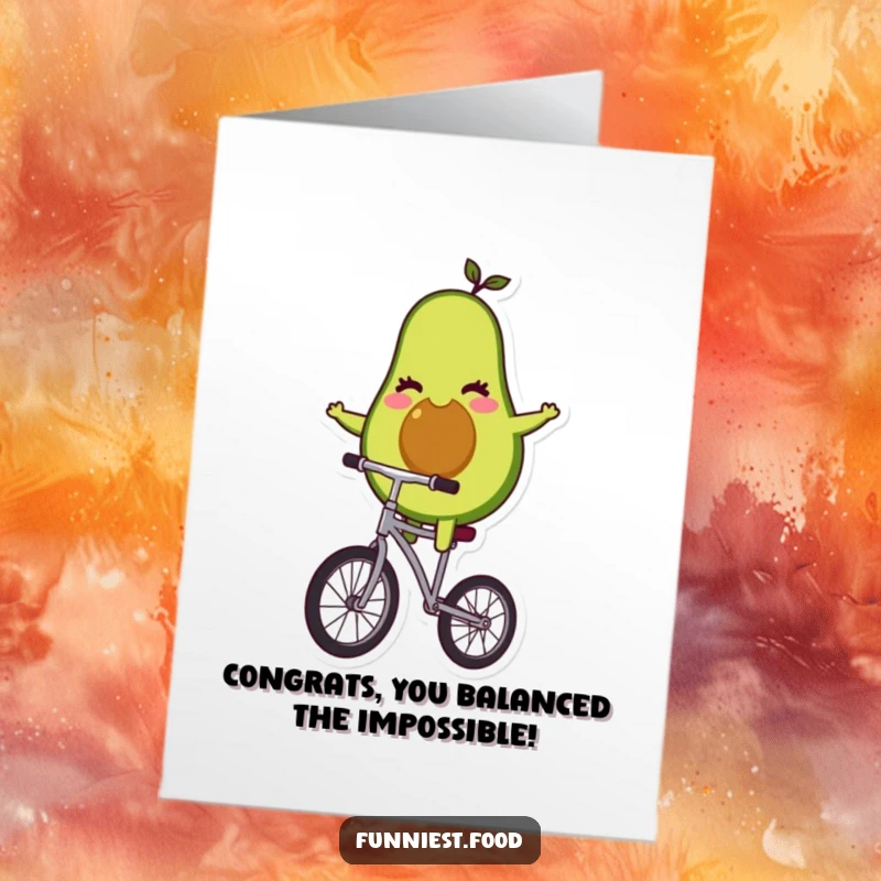 Funny free printable congratulations card of a winking avocado balancing on a unicycle, ideal for a unique downloadable art piece.