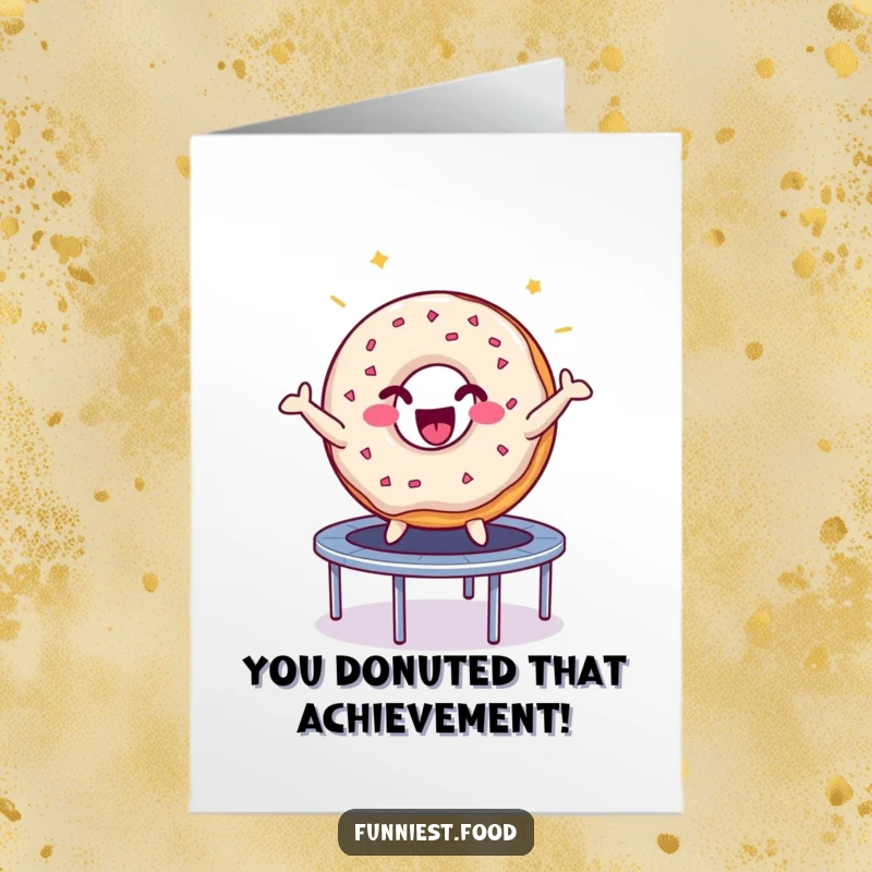 Funny Free Printable Congratulations Card: A delighted donut on a trampoline bouncing gleefully to mark a special occasion.