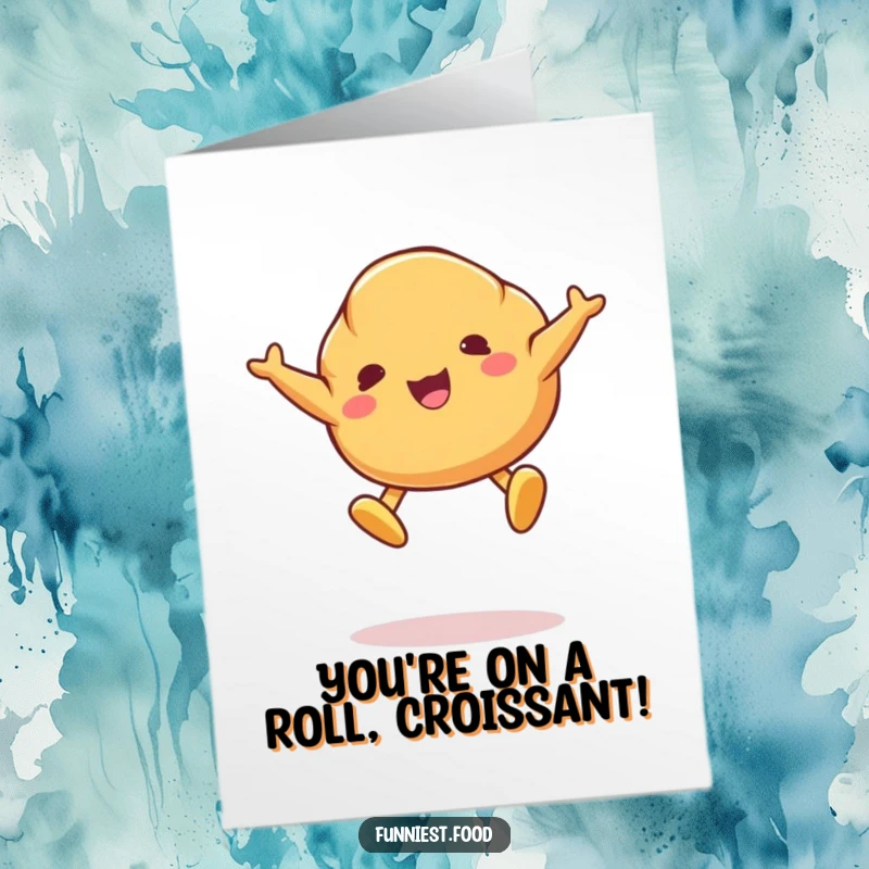 Funny Free Printable Congratulations Card: A croissant leaps with butter feet, celebrating a fantastic achievement.