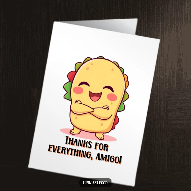 Funny free printable thank you card of a laughing taco striking a confident pose with crossed arms, smiling broadly.