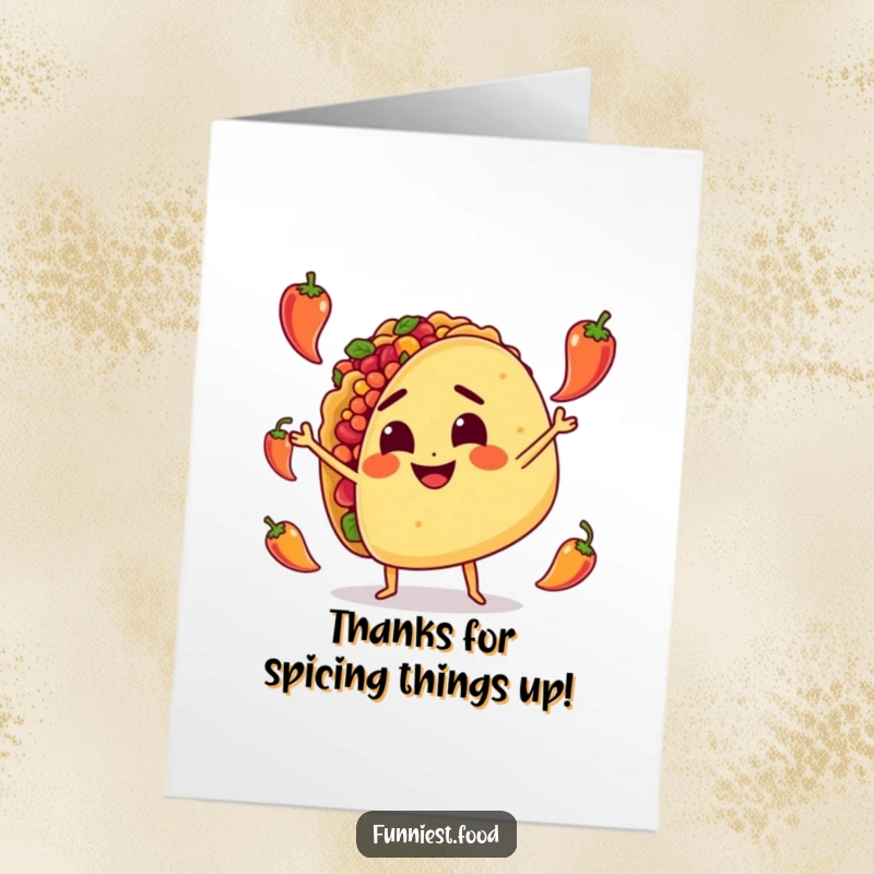 Funny Free Printable Thank You Card: A smiling taco character enthusiastically juggling tiny peppers, expressing gratitude.