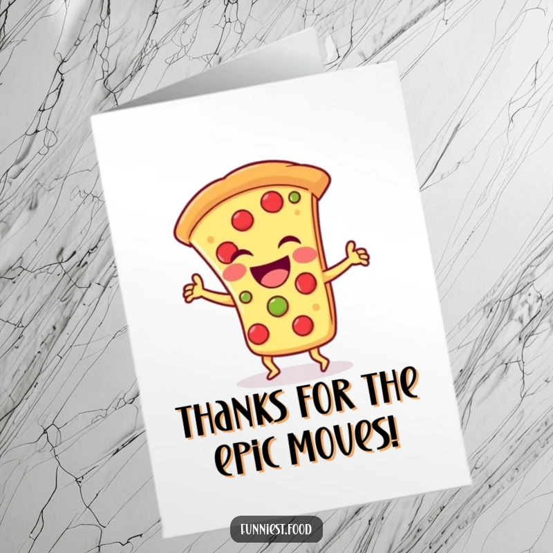 Funny free printable thank you card with a laughing pizza slice character busting out a silly, joyful dance.
